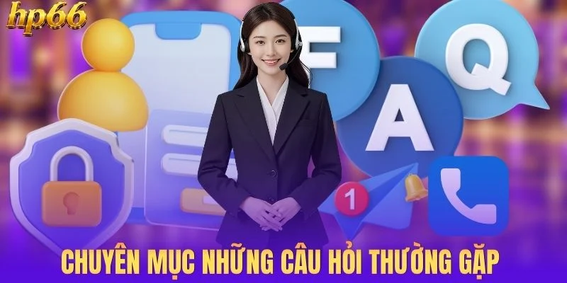 Chuyên mục những câu hỏi thường gặp 